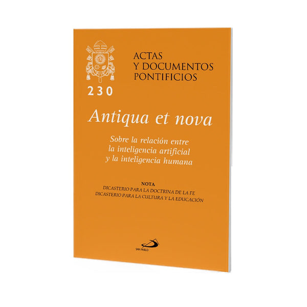 ANTIQUA ET NOVA (230). SOBRE LA RELACION ENTRE LA INTELIGENCIA ARTIFICIAL Y LA INTELIGENCIA HUMANA.