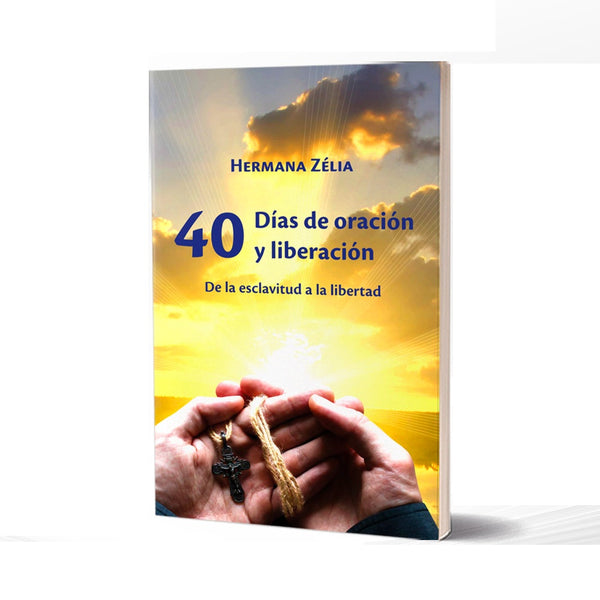40 DIAS DE ORACION Y LIBERACION.