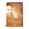 METODO EN LOS EJERCICIOS ESPIRITUALES DE SAN IGNACIO DE LOYOLA. INSTRUCCIONES.
