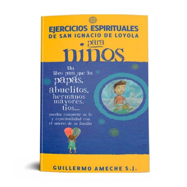 EJERCICIOS ESPIRITUALES DE SAN IGNACIO DE LOYOLA PARA NIÑOS.