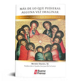 MÁS DE LO QUE PUDIERAS ALGUNA VEZ IMAGINAR. NUESTRO CAMINO A LA DIVINIZACIÓN.
