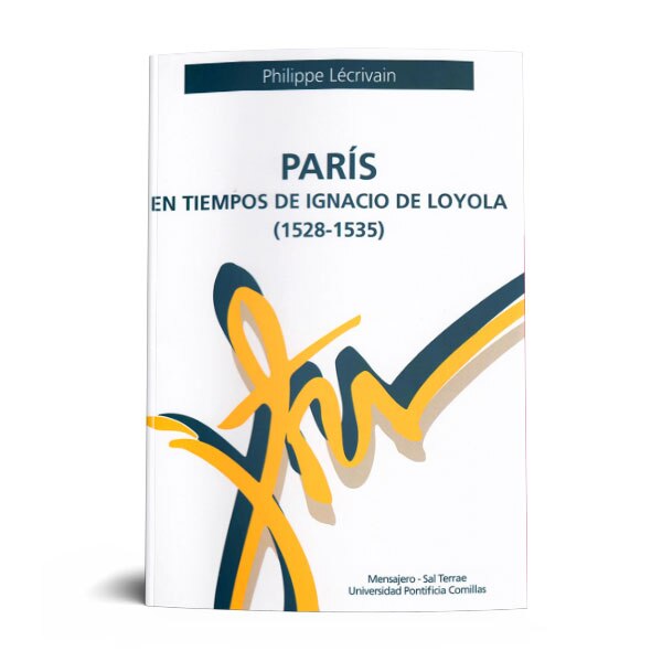 PARIS EN TIEMPOS DE IGNACIO DE LOYOLA (1528-1535).