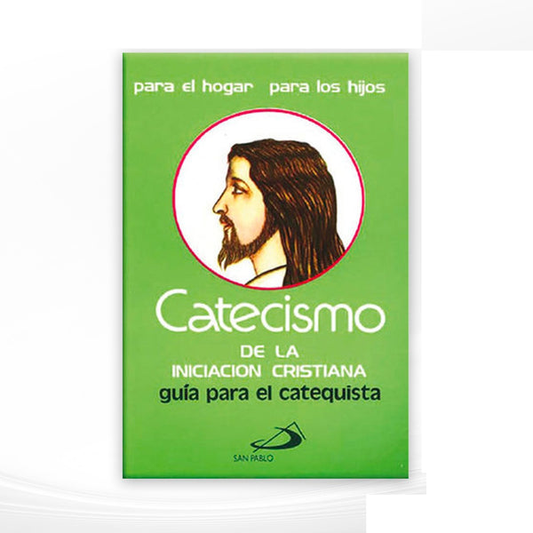CATECISMO DE LA INICIACION CRISTIANA: GUIA PARA EL CATEQUISTA.