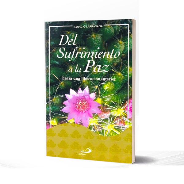 DEL SUFRIMIENTO A LA PAZ.