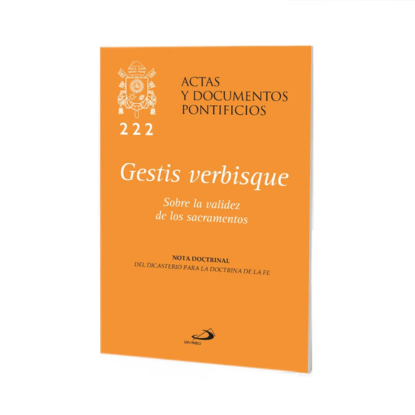 GESTIS VERBISQUE (222). SOBRE LA VALIDEZ DE LOS SACRAMENTOS.