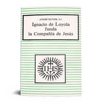 IGNACIO DE LOYOLA FUNDA LA COMPAÑIA DE JESUS.