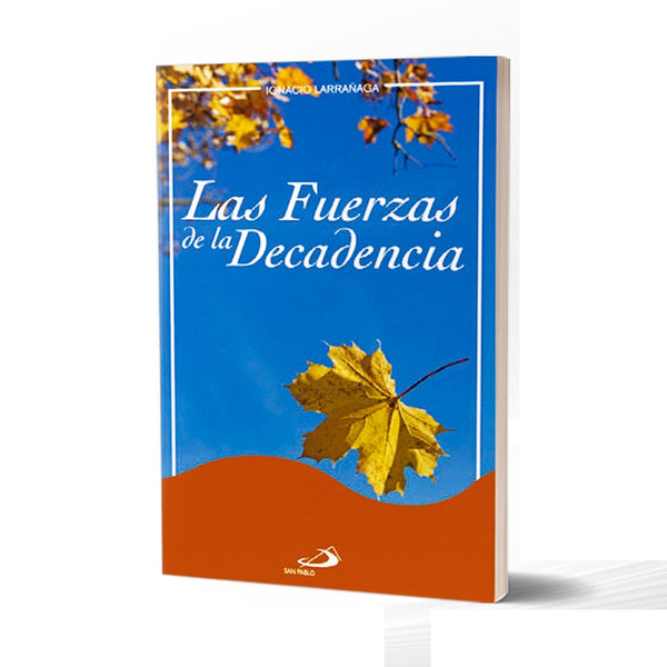 LAS FUERZAS DE LA DECADENCIA.