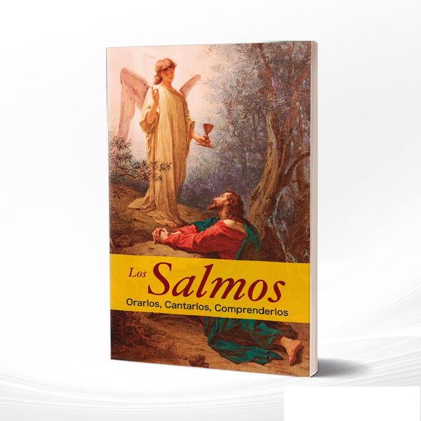 LOS SALMOS. ORARLOS, CANTARLOS, COMPRENDERLOS.
