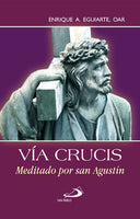 Vía Crucis meditado por San Agustin.