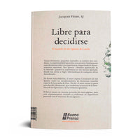 LIBRE PARA DECIDIRSE: EL MODELO DE SAN IGNACIO DE LOYOLA.