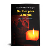 NACIDOS PARA LA ALEGRIA. RETAZOS BIBLICOS.