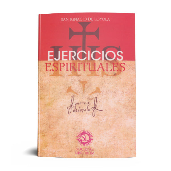 EJERCICIOS ESPIRITUALES DE SAN IGNACIO DE LOYOLA. TEXTO MODERNIZADO POR MANUEL IGLESIAS, SJ.