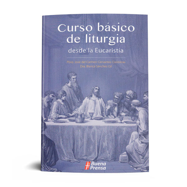 CURSO BASICO DE LITURGIA DESDE LA EUCARISTIA.